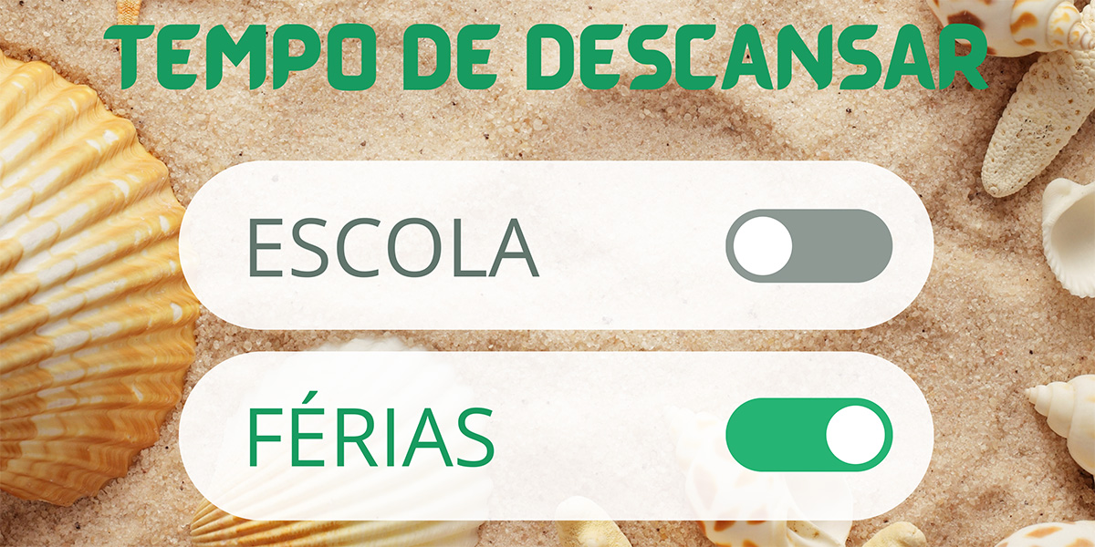 Tempo de descansar, escola e férias